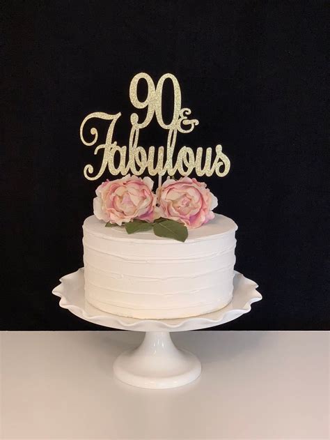 90 And Fabulous Birthday Cake Topper Etsy 90th Birthday Cakes
