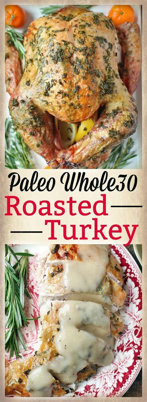 This Paleo Whole Roasted Turkey Is So Moist Flavorful And Delicious