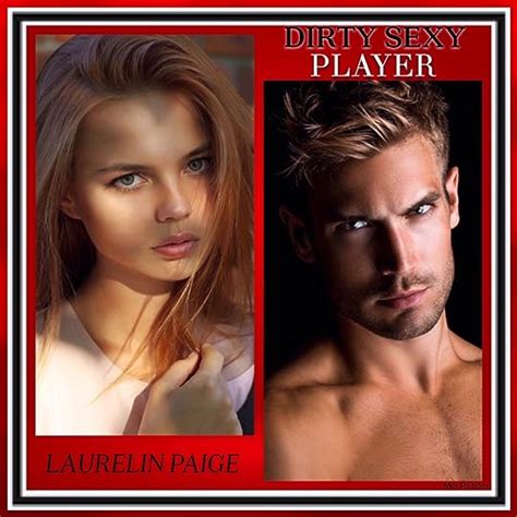 Dirty Sexy Player Dirty Games Duet 1 By Laurelin Paige Goodreads