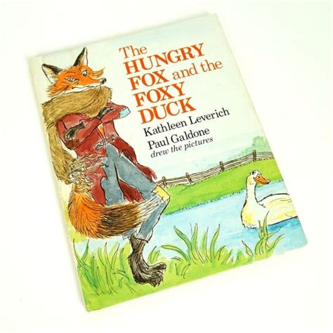 The Hungry Fox And The Foxy Duck By Kathleen Leverich 1978