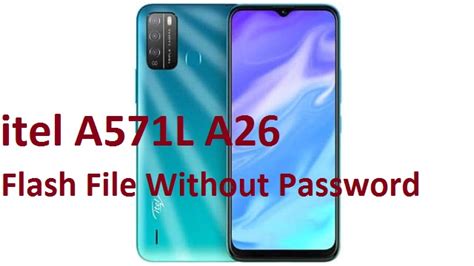Itel A571l A26 Flash File Without Password Flash Firmware Passwords