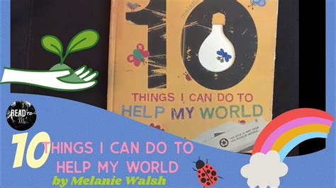 10 Things I Can Do To Help My World Youtube
