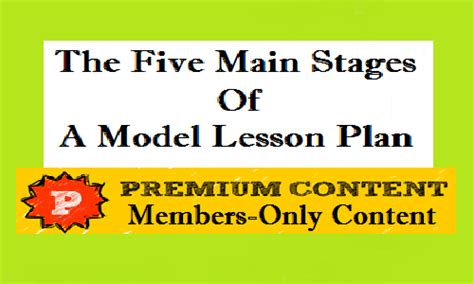 The Five Main Stages Of A Model Lesson Plan