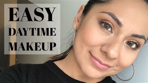 Easy Daytime Makeup Tutorial Youtube