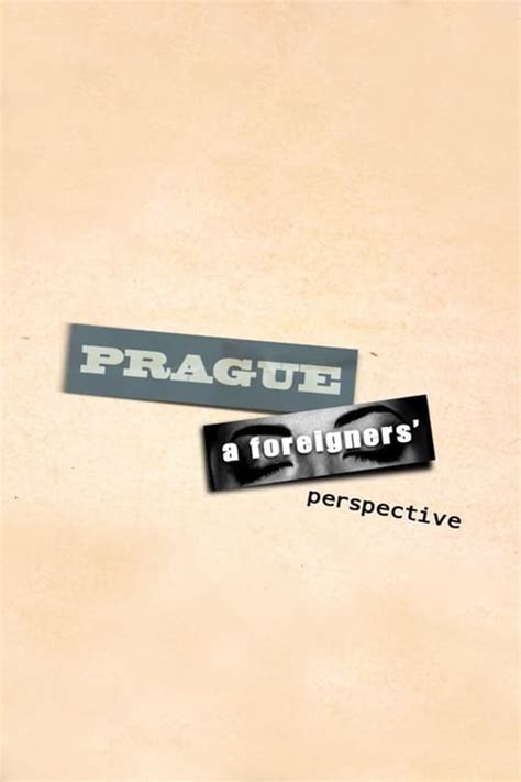 Prague A Foreigners Perspective 2017 — The Movie Database Tmdb