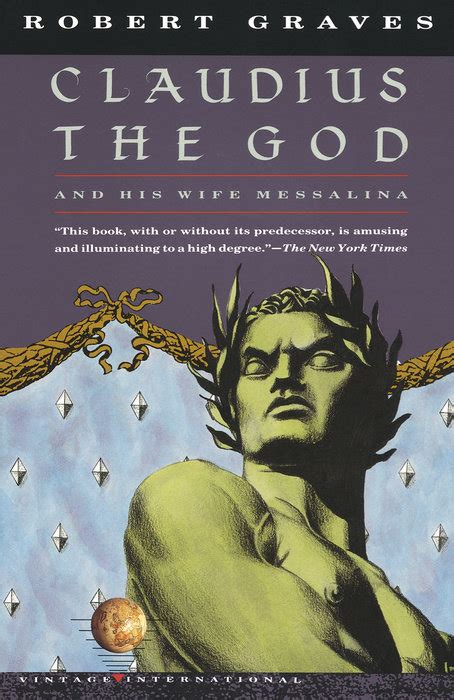 Claudius The God And His Wife Messalina By Robert Graves Goodreads