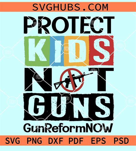 Protect Kids Not Guns Svg Gun Reform Now Svg School Violence Svg