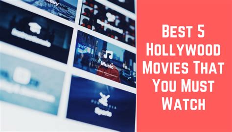 Best 5 Hollywood Movies That You Must Watch