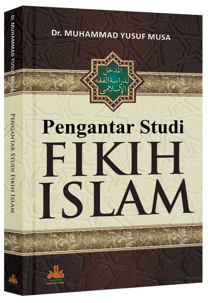 Jual Pengantar Studi Fikih Islam Penulis Dr Muhammad Yusuf Musa Di