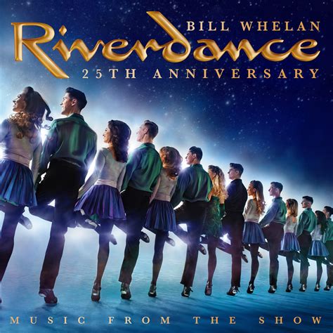 Riverdance 25th Anniversary Music From The Show музыка из фильма