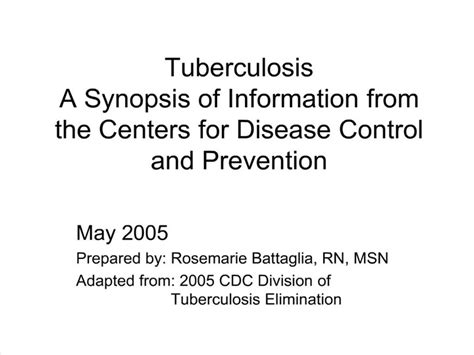 ppt tuberculosis a synopsis of information from the centers for disease control and prevention