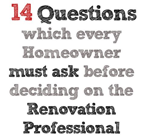 14 Questions Which Every Homeowner Must Ask Before Deciding On The