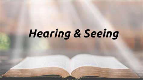 Hearing And Seeing Preachers Corner