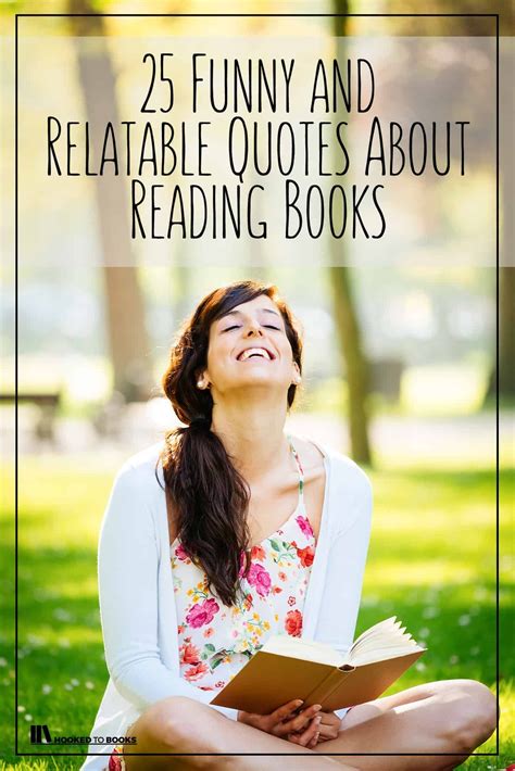 25 Funny And Relatable Quotes About Reading Books Hooked To Books Reading Books Quotes