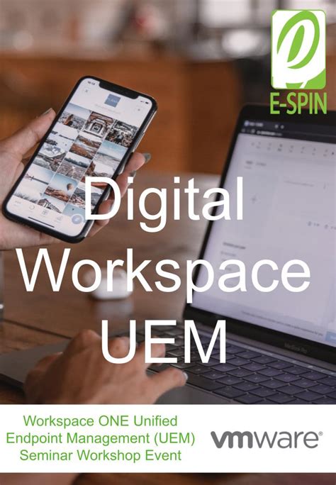 Vmware Digital Workspace And Uem Seminar Workshop E Spin Group