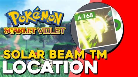 Pokemon Scarlet And Violet Solar Beam Tm Location — 100 Guides