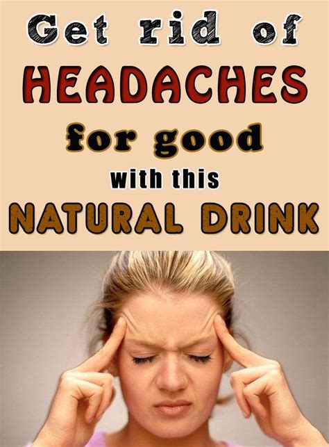 Get Rid Of Headaches For Good With This Natural Drink Topfashiondiy