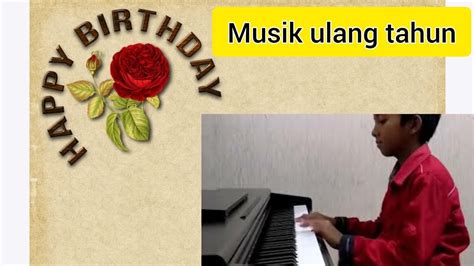 Are you see now top 10 instrumen tegang results on the web. Download Instrumen Piano Selamat Ulang Tahun Mp3 Mp4 3gp ...