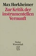Zur Kritik der instrumentellen Vernunft by Max Horkheimer | Goodreads
