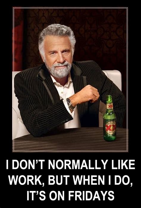 The Worlds Most Interesting Man Quotes Quotesgram