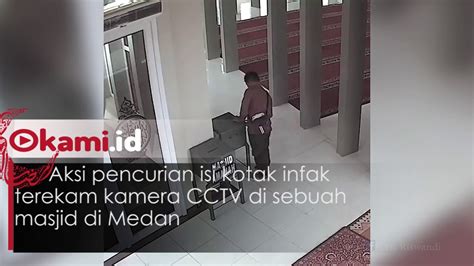 Pencuri Kotak Infak Tak Sadar Aksinya Terekam Cctv Saat Bulan Ramadan
