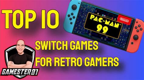 Top 10 Switch Games For Retro Gamers Gamester 81
