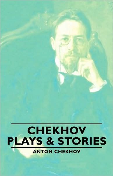 Chekhov Plays And Stories By Anton Chekhov Paperback Barnes And Noble