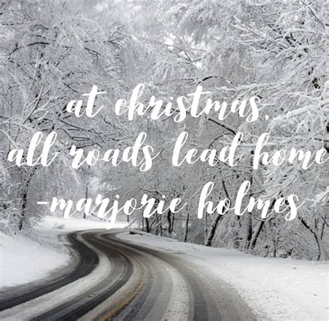 At Christmas All Roads Lead Home Pictures Photos And Images For