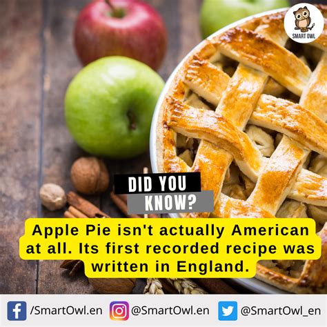Interesting Facts Apple Pie Isn T Actually American At All Its First Recorded Recipe Was