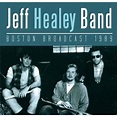 Boston Radio Broadcast 1989 - The Jeff Healey Band - CD album - Achat ...