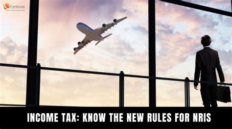 Income Tax Know The New Rules For Nris Non Resident Indians