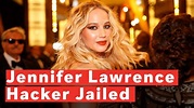 Jennifer Lawrence Nude Photo Hacker Jailed - YouTube