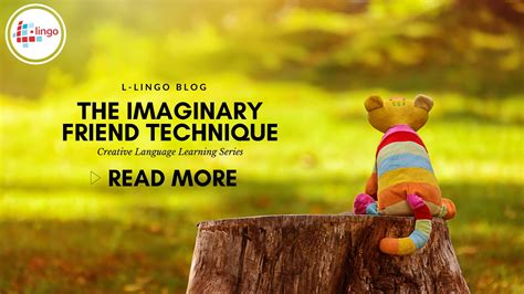 The Imaginary Friend Technique How To Learn A Language By Yourself