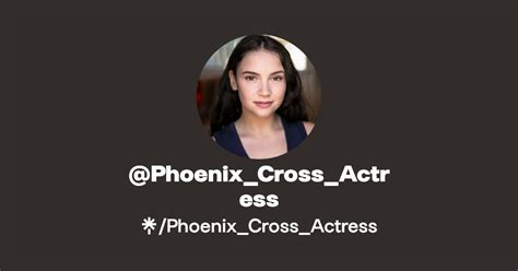 Phoenix Cross Actress Linktree