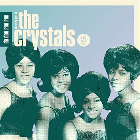 Play Da Doo Ron Ron The Very Best Of The Crystals By The Crystals On Amazon Music