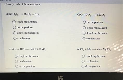 Classify the reaction as synthesis, decomposition terms in this set (5). Solved: Classify Each Of These Reactions. Ba(CIO3)2 → BaCl... | Chegg.com