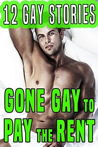 Gone Gay To Pay The Rent 12 Gay Stories First Time Bundle Collection