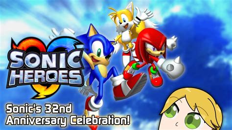 Celebrating Sonics 32nd Anniversary Wsonic Heroes Youtube