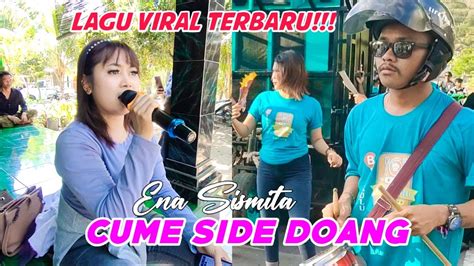 Lagu Sasak Viral 2023 Cume Side Doang Versi Ena Sismita Feat Kecimol New Samba Live