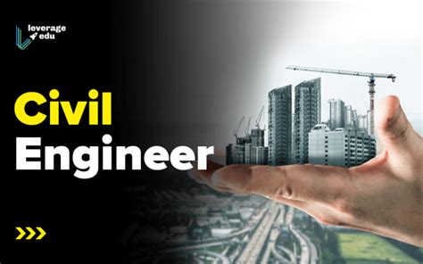 Civil Engineer Top Universities Eligibility Career Scope Leverage Edu