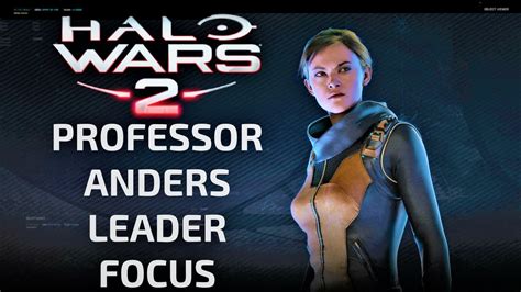 Halo Wars 2 Professor Anders Rage And Rampage Leader Focus Part 4