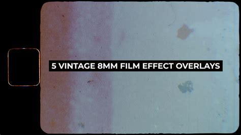 Vintage 8mm Film Effect Overlays Ubicaciondepersonascdmxgobmx