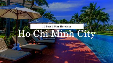 10 Best 5 Star Hotels In Ho Chi Minh City Youtube