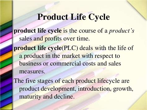 Introduction, growth, maturity and decline. Product life cycle & marketing strategies