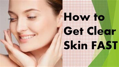 How To Get Clear Skin Fast 4 Simple Tips To Get Clear Skin Get