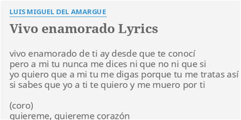Vivo Enamorado Lyrics By Luis Miguel Del Amargue Vivo Enamorado De Ti