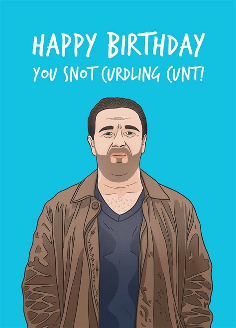 Happy Birthday You Snot Curdling Cunt Card Scribbler