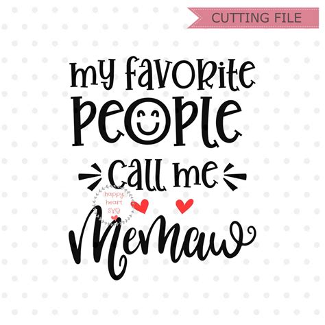 My Favorite People Call Me Memaw Svg Nana Svg Dxf Png Etsy