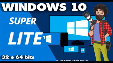 Windows 10 Super Lite O Verdadeiro Windows Mais Leve E Otimizado De