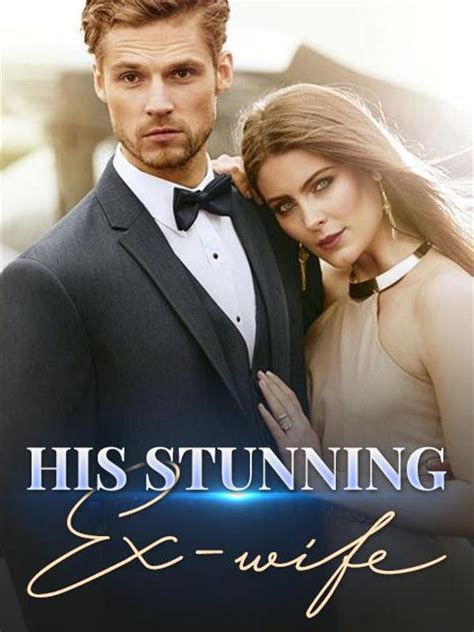 His Stunning Ex Wife Chapter 22 He Really Loves Her Very Much By Kaleb Mugnai Moboreader